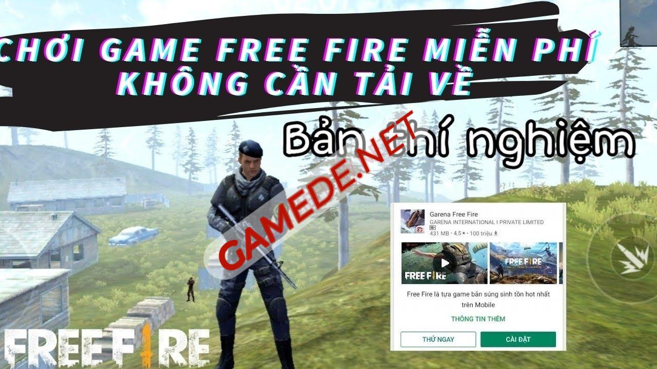 cach choi thu free fire mien phi khong can tai 3 Gamede.net - Trang thông tin Game Nhanh