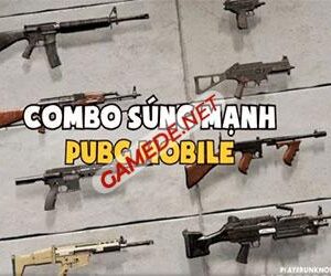 combo sung manh nhat trong pupg mobile 9 gamede net 2 GAME DỄ