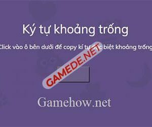 ki tu lien quan dau cach 9 gamede net 1 Gamede.net - Trang thông tin Game Nhanh